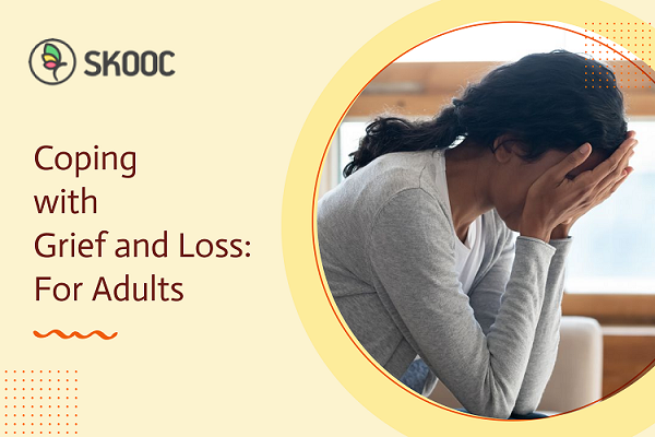 Coping with Grief and Loss: For Adults